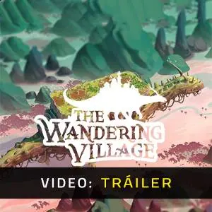The Wandering Village - Vídeo de la campaña