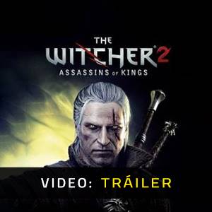 The Witcher 2 - Tráiler en Vídeo