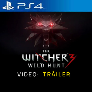 The Witcher 3 Wild Hunt PS4 - Tráiler de Video