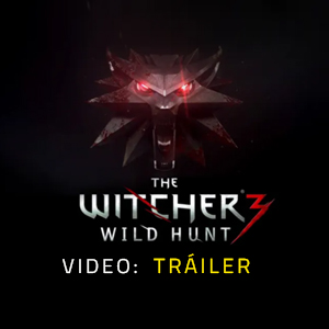 The Witcher 3 Wild Hunt - Tráiler de Video