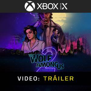 The Wolf Among Us 2 - Tráiler de Video