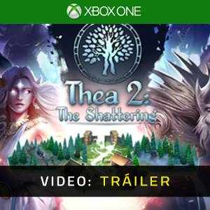 Thea 2 The Shattering Tráiler del Juego
