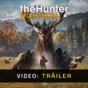 theHunter Call of the Wild - Tráiler