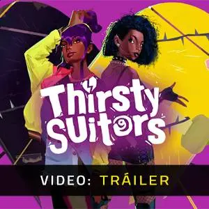 Thirsty Suitors - Tráiler