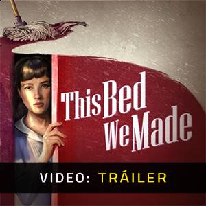 This Bed We Made - Tráiler de Video