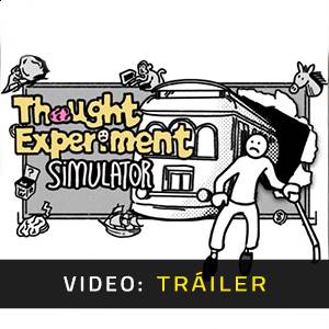 Thought Experiment Simulator - Video del Tráiler