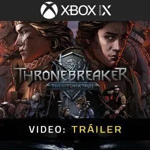 Thronebreaker The Witcher Tales Xbox Series - Vídeo del Tráiler