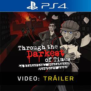 Through the Darkest of Times PS4 - Tráiler