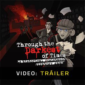 Through the Darkest of Times - Tráiler