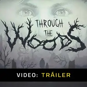 Through the Woods - Tráiler