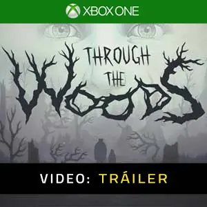 Through the Woods Xbox One - Tráiler