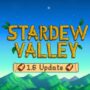 Stardew Valley 1.6 Update: Todo lo que necesitas saber