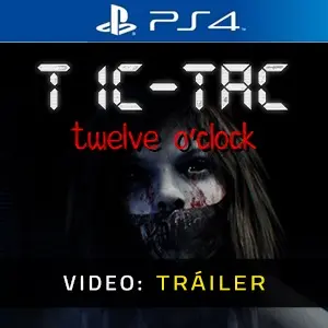 TIC-TAC: Twelve o'clock PS4 - Tráiler del Vídeo