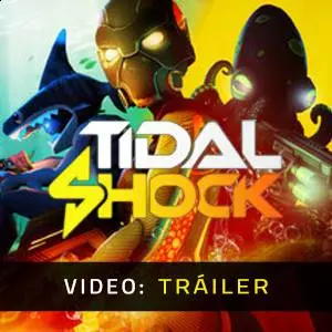 Tidal Shock - Video Tráiler