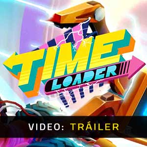 Time Loader - Tráiler
