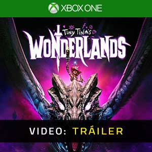 Tiny Tina’s Wonderlands Xbox One Vídeo En Tráiler