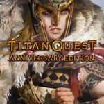 Titan Quest tiene una nueva expansión más de diez años después del lanzamiento original