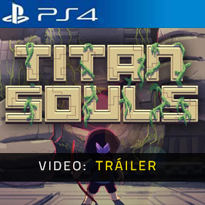 Titan Soul PS4 - Tráiler de video