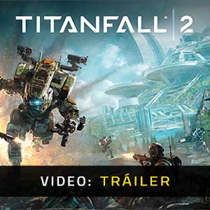 Titanfall 2 Tráiler de Vídeo