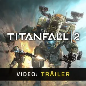 Titanfall 2 Tráiler de Vídeo