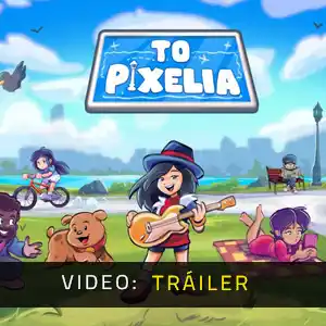 To Pixelia - Tráiler de Video