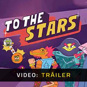 To The Stars - Tráiler de Video