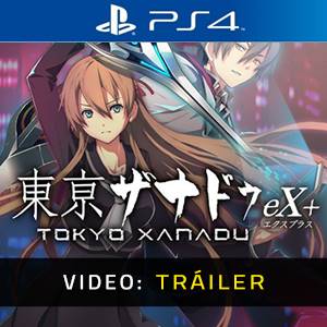 Tokyo Xanadu eX Plus PS4 - Tráiler