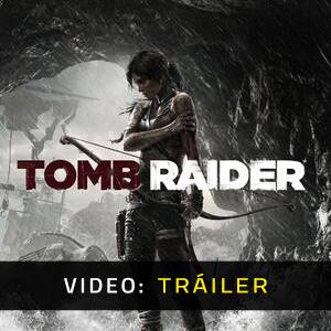 Tomb Raider - Tráiler