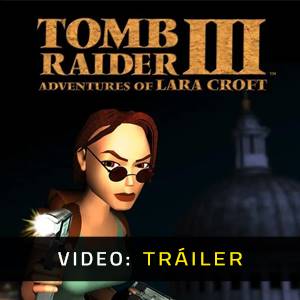Tomb Raider 3 - Tráiler