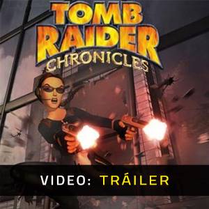 Tomb Raider 5 Chronicles - Tráiler