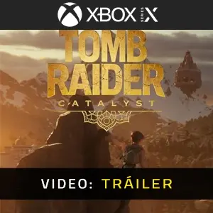 Tomb Raider: Catalyst Xbox Series - Tráiler