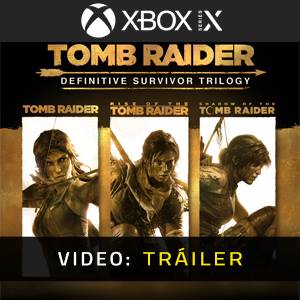 Tomb Raider Definitive Survivor Trilogy Tráiler del Juego