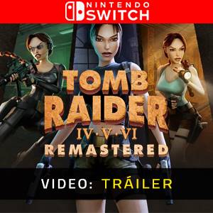 Tomb Raider IV-VI Remastered - Tráiler de Video