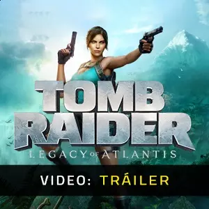 Tomb Raider Legacy of Atlantis - Tráiler de Video