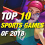 Los 10 mejores juegos deportivos de 2018