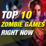 Los 10 mejores juegos de zombis ahora mismo