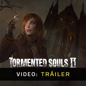 Tormented Souls 2 - Tráiler