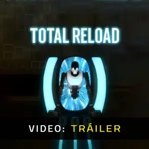 Total Reload - Tráiler