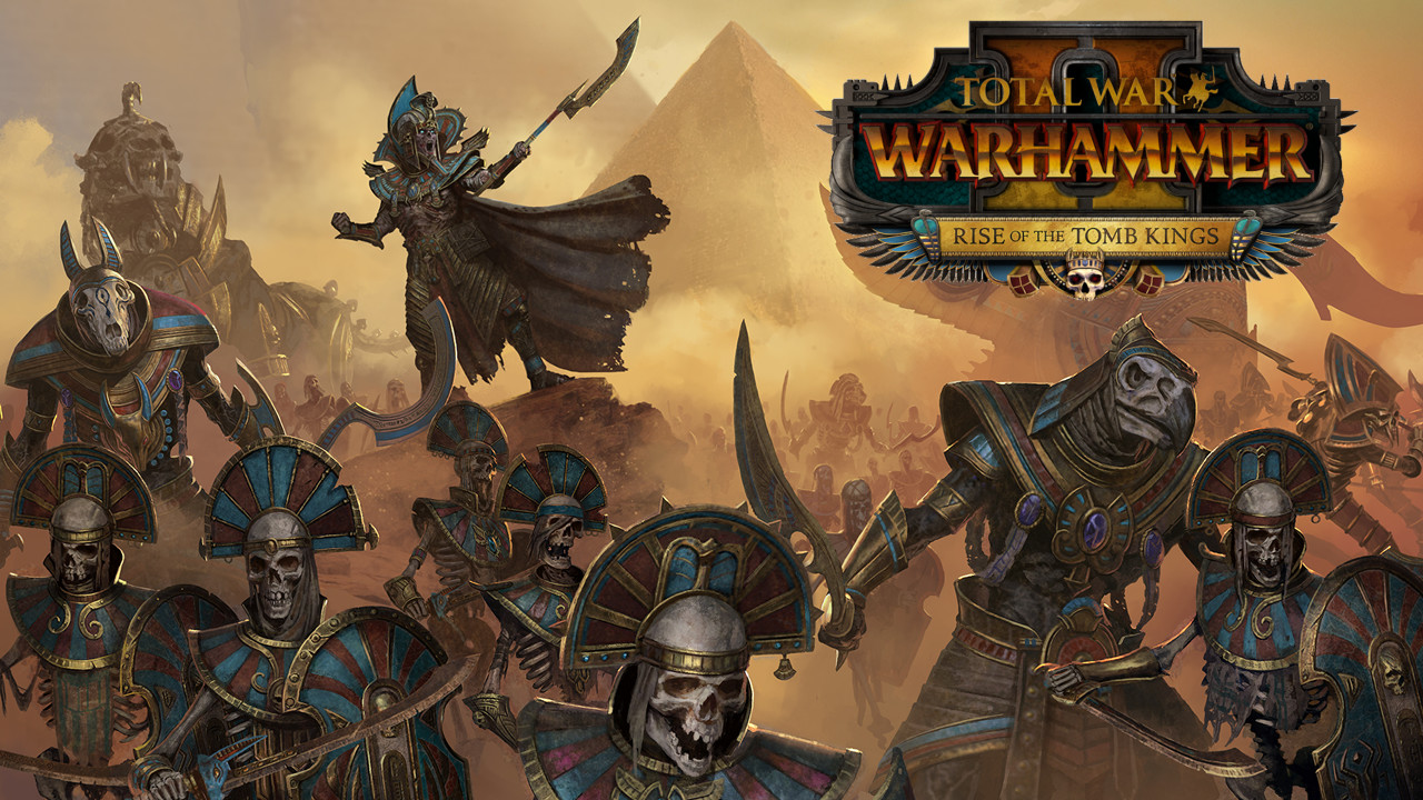 Total War Warhammer 2 Rise of the Tomb Kings