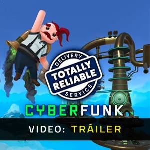 Totally Reliable Delivery Service Cyberfunk Tráiler del juego