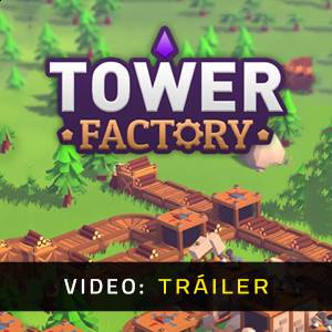 Tower Factory - Tráiler