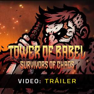 Tower of Babel: Survivors of Chaos - Tráiler del Juego