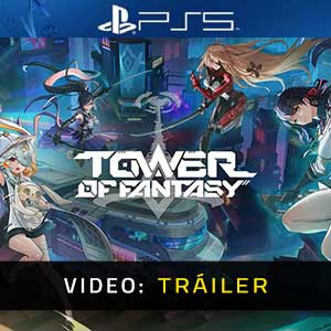 Tower of Fantasy - Tráiler