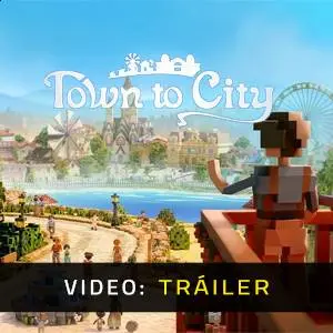Town to City - Tráiler