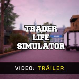 Trader Life Simulator - Tráiler
