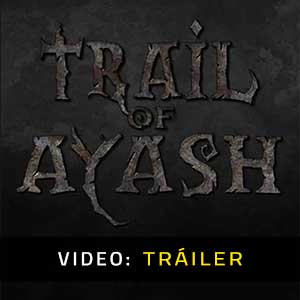 Trail of Ayash Tráiler de Vídeo