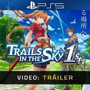 Trails in the Sky 1st Chapter PS5 Tráiler del Juego
