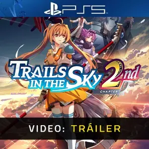 Trails in the Sky 2nd Chapter PS5 - Video Tráiler