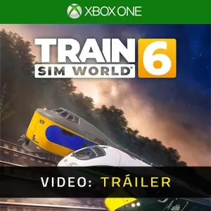 Train Sim World 6 Xbox One - Tráiler
