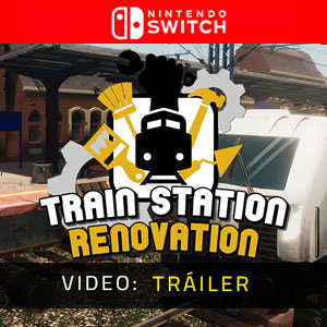 Train Station Renovation Nintendo Switch - Tráiler de Video